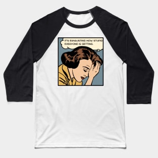 Comic Woman Is Exhausted Baseball T-Shirt